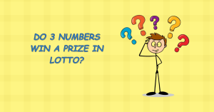 Read more about the article Do 3 Numbers Win a Prize in Lotto?