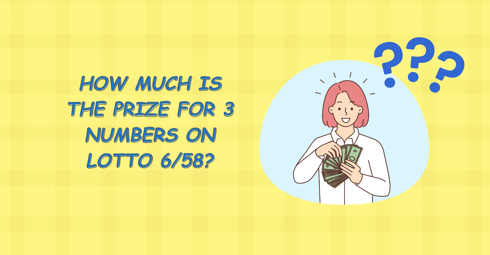 Read more about the article How Much Is the Prize For 3 Numbers on Lotto 6/58?