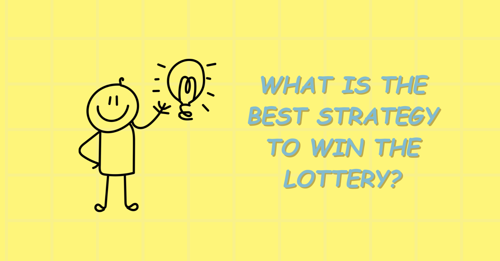 You are currently viewing What Is The Best Strategy To Win The Lottery?