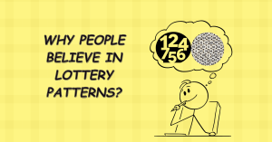 Read more about the article Why People Believe in Lottery Patterns?