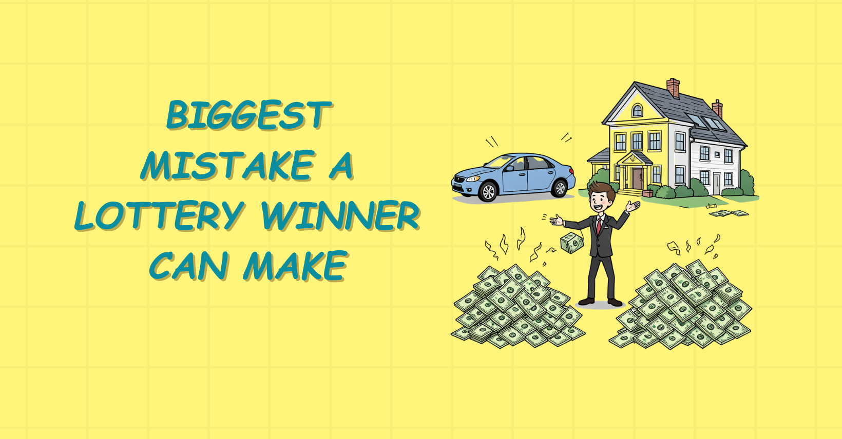 Read more about the article What Is The Biggest Mistake a Lottery Winner Can Make?